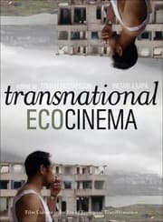 Tapa de Transnational Ecocinema Film Culture In An Era Of Ecological Transformation
