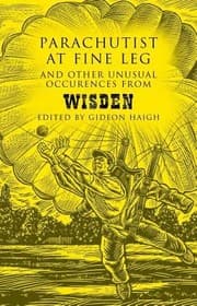 Tapa de Parachutist At Fine Leg And Other Unusual Occurrences From Wisden