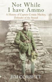 Tapa de Not While I Have Ammo A History Of Captain Connie Mackey Defender Of The Strand