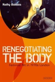 Tapa de Renegotiating The Body Feminist Art In 1970s London