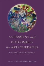 Tapa de Assessment And Outcomes In The Arts Therapies A Personcentred Approach