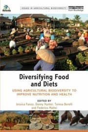 Tapa de Diversifying Food And Diets Using Agricultural Biodiversity To Improve Nutrition And Health