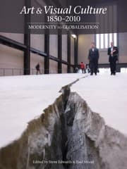 Tapa de Art Visual Culture 1850 2010 Modernity To Globalisation