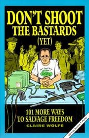 Tapa de Don't shoot the bastards (yet)