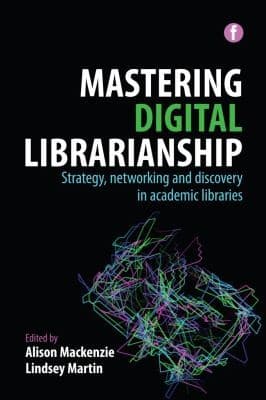 Tapa de Mastering Digital Librarianship
