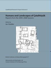 Tapa de Humans And Landscapes Of Atalhyk Reports From The 20002008 Seasons Edited By Ian Hodder