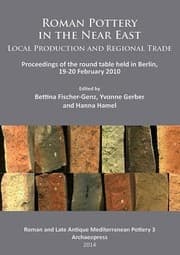 Tapa de Roman Pottery In The Near East Local Production And Regional Trade Proceedings Of The Round Table Held In Berlin 1920 February 2010