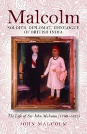 Tapa de Malcolm Soldier Diplomat Ideologue Of British India