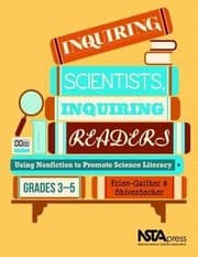 Tapa de Inquiring Scientists Inquiring Readers Using Nonfiction To Promote Science Literacy Grades 35