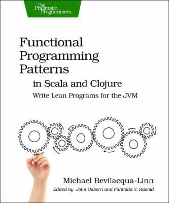 Tapa de Functional Programming Patterns In Scala And Clojure Write Lean Programs For The Jvm
