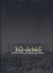 Tapa de Fondation Cartier pour lart contemporain 30th anniversary Vol 1