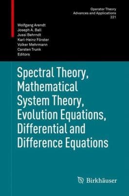 Tapa de Spectral Theory Mathematical System Theory Evolution Equations Differentialand Difference Equations
            
                Operator Theory Advances and Applications