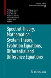Tapa de Spectral Theory Mathematical System Theory Evolution Equations Differentialand Difference Equations
Operator Theory Advances and Applications