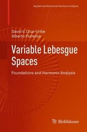 Tapa de Variable Lebesgue Spaces Foundations And Harmonic Analysis