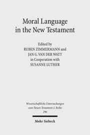 Tapa de Moral Language In The New Testament The Interrelatedness Of Language And Ethics In Early Christian Writings