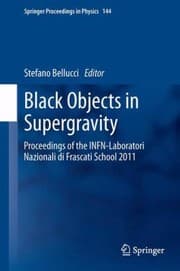 Tapa de Black Objects In Supergravity Proceedings Of The Infnlaboratori Nazionali Di Frascati School 2011