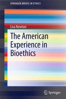 Tapa de The American Experience In Bioethics