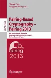 Tapa de Pairingbased Cryptography Pairing 2013 6th International Conference Beijing China November 2224 2013 Revised Selected Papers