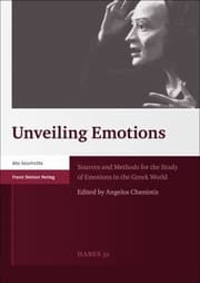 Tapa de Unveiling Emotions Sources And Methods For The Study Of Emotions In The Greek World