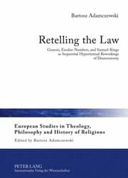 Tapa de Retelling The Law Genesis Exodusnumbers And Samuelkings As Sequential Hypertextual Reworkings Of Deuteronomy