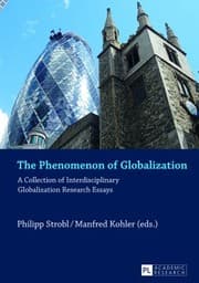 Tapa de The Phenomenon Of Globalization A Collection Of Interdisciplinary Globalization Research Essays