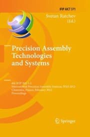 Tapa de Precision Assembly Technologies And Systems 6th Ifip Wg 55 International Precision Assembly Seminar Ipas 2012 Chamonix France February 1215 2012 Proceedings