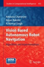 Tapa de Vision Based Autonomous Robot Navigation Algorithms And Implementations