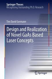 Tapa de Design And Realization Of Novel Gaas Based Laser Concepts