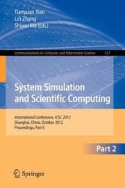 Tapa de System Simulation And Scientific Computing International Conference Icsc 2012 Shanghai China October 2730 2012 Proceedings
