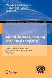 Tapa de Natural Language Processing And Chinese Computing First Ccf Conference Nlpcc 2012 Beijing China October 31november 5 2012 Proceedings