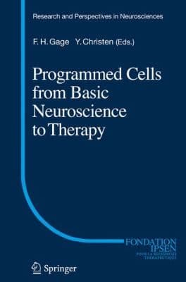 Tapa de Programmed Cells From Basic Neuroscience To Therapy
