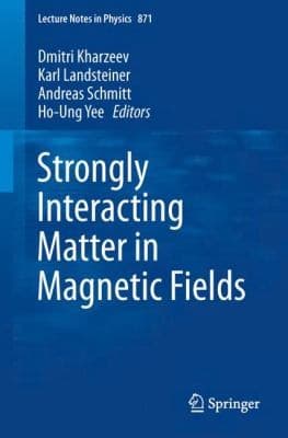 Tapa de Strongly Interacting Matter in Magnetic Fields
Lecture Notes in Physics