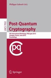 Tapa de Postquantum Cryptography 5th International Workshop Pqcrypto 2013 Limoges France June 47 2013 Proceedings