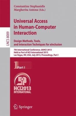 Tapa de Universal Access In Humancomputer Interaction 7th International Conference Uahci 2013 Held As Part Of Hci International 2013 Las Vegas Nv Usa July 2126 2013 Proceedings