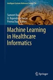 Tapa de Machine Learning in Healthcare Informatics
Intelligent Systems Reference Library