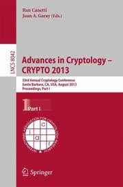 Tapa de Advances in Cryptology CRYPTO 2013
Lecture Notes in Computer Science Security and Cryptology