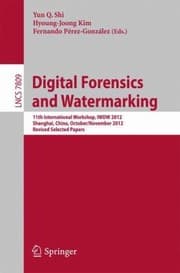 Tapa de Digitalforensics And Watermarking 11th International Workshop Iwdw 2012 Shanghai China October 31november 3 2012 Revised Slected Papers