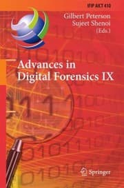Tapa de Advances In Digital Forensics Ix 9th Ifip Wg 119 International Conference On Digital Forensics Orlando Fl Usa January 2830 2013 Revised Selected Papers