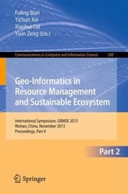 Tapa de Geoinformatics In Resource Management And Sustainable Ecosystem International Symposium Grmse 2013 Wuhan China November 810 2013 Proceedings