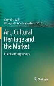 Tapa de Art Cultural Heritage And The Market Ethical And Legal Issues