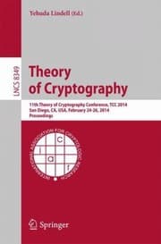 Tapa de Theory Of Cryptography 11th Theory Of Cryptography Conference Tcc 2014 San Diego Ca Usa February 2426 2014 Proceedings