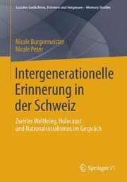 Tapa de Intergenerationelle Erinnerung In Der Schweiz Zweiter Weltkrieg Holocaust Und Nationalsozialismus Im Gesprch