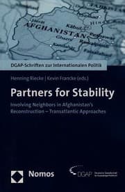 Tapa de Partners For Stability Involving Neighbors In Afghanistans Reconstructiontransatlantic Approaches