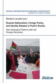 Tapa de Russian Nationalism Foreign Policy And Identity Debates In Putins Russia New Ideological Patterns After The Orange Revolution