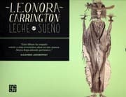 Tapa de Leonora Carrington Leche Del Sueo