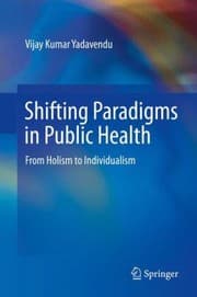 Tapa de Shifting Paradigms In Public Health From Holism To Individualism