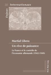 Tapa de Un Rve De Puissance La France Et La Contrle De Lconomie Allemande 19421949