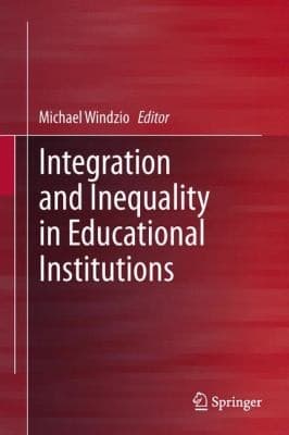 Tapa de Integration and Inequality in Educational Institutions