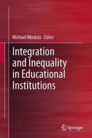 Tapa de Integration and Inequality in Educational Institutions