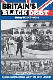Tapa de Britains Black Debt Reparations For Caribbean Slavery And Native Genocide